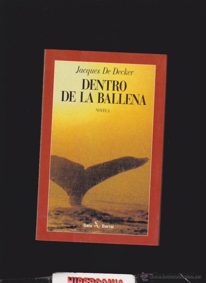 Libros de segunda mano: Dentro De La Ballena / Jacques de Decker - ED. SEIX BARRAL - Foto 1
