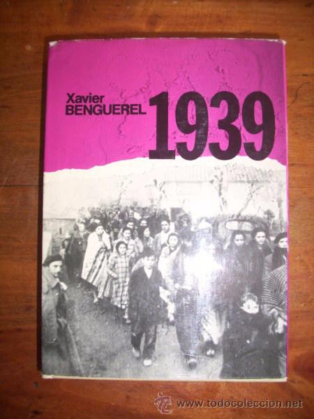 Libros de segunda mano: BENGUEREL, Xavier. 1939 : Novela - Foto 1