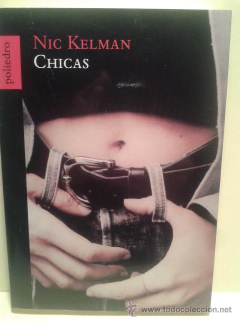 Libros de segunda mano: CHICAS, NIC KELMAN - Foto 1