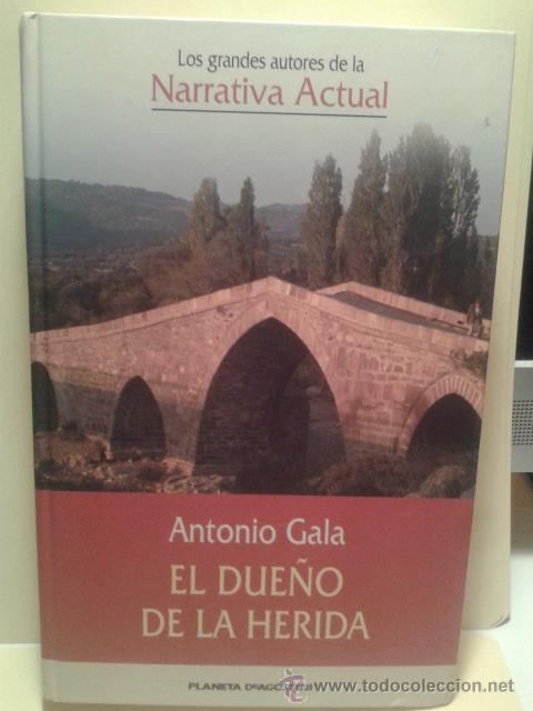 Libros de segunda mano: EL DUE&Ntilde;O DE LA HERIDA - ANTONIO GALA - Foto 1