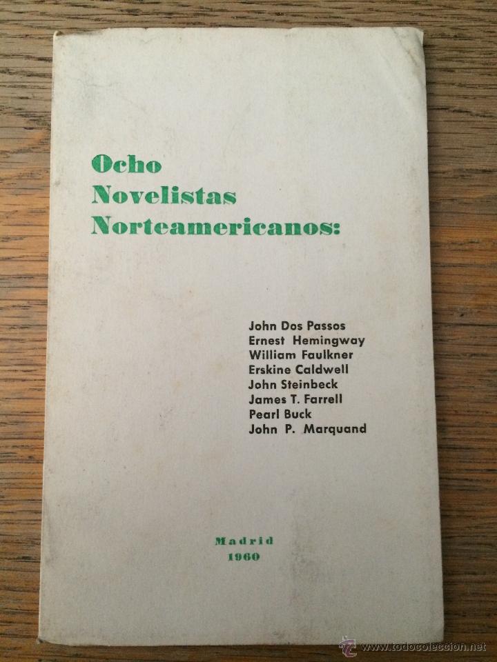 Libros de segunda mano: OCHO NOVELISTAS NORTEAMERICANOS - DOS PASSOS, HEMINGWAY, FAULKNER, STEINBECK, ETC. -  A&Ntilde;O 1960