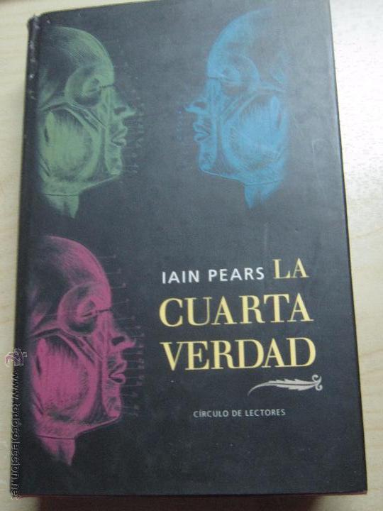 Libros de segunda mano: LA CUARTA VERDAD IAIN PEARS EDIT C&Iacute;RCULO DE LECTORES A&Ntilde;O 2001 - Foto 1