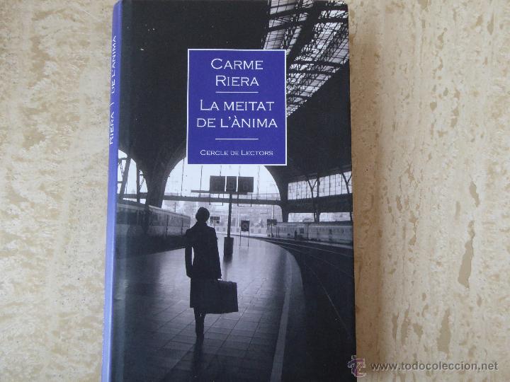 Libros de segunda mano: La meitat de l&agrave;nima. Carme Riera. - Foto 1