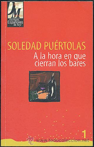 Libros de segunda mano: Soledad Pu&eacute;rtolas: A la hora en que cierran los bares - Foto 1