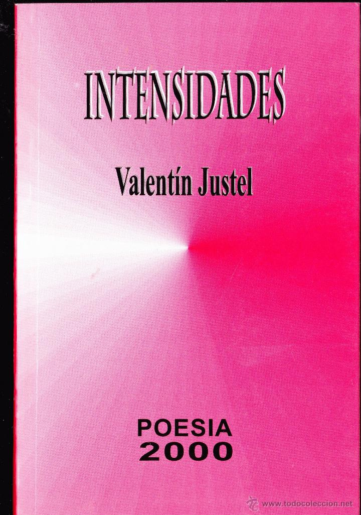 Libros de segunda mano: LIBRO .. INTENSIDADES , VALENTIN JUSTEL . - Foto 1
