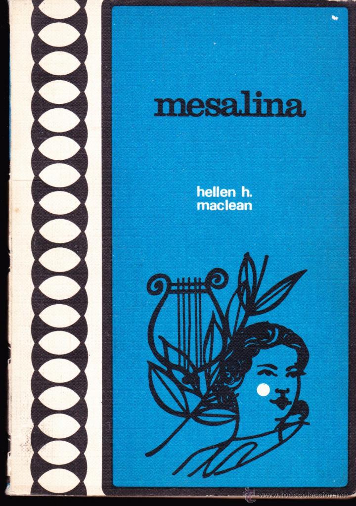 Libros de segunda mano: LIBRO .. MESALINA , HELLEN H. MACLEAN , EDICIONES RODEGAR. - Foto 1