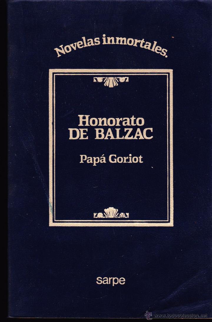 Libros de segunda mano: LIBRO .. HONORATO DE BALZAC , PAP&Aacute; GORIOT , EDICIONES SARPE . - Foto 1