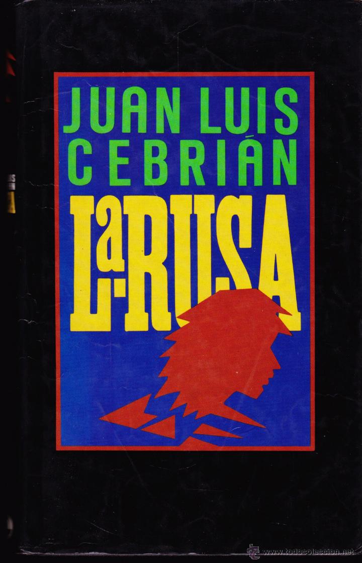 Libros de segunda mano: LIBRO .. LA RUSA , JUAN LUIS CEBRIAN , EDICIONES CIRCULO DE LECTORES . - Foto 1
