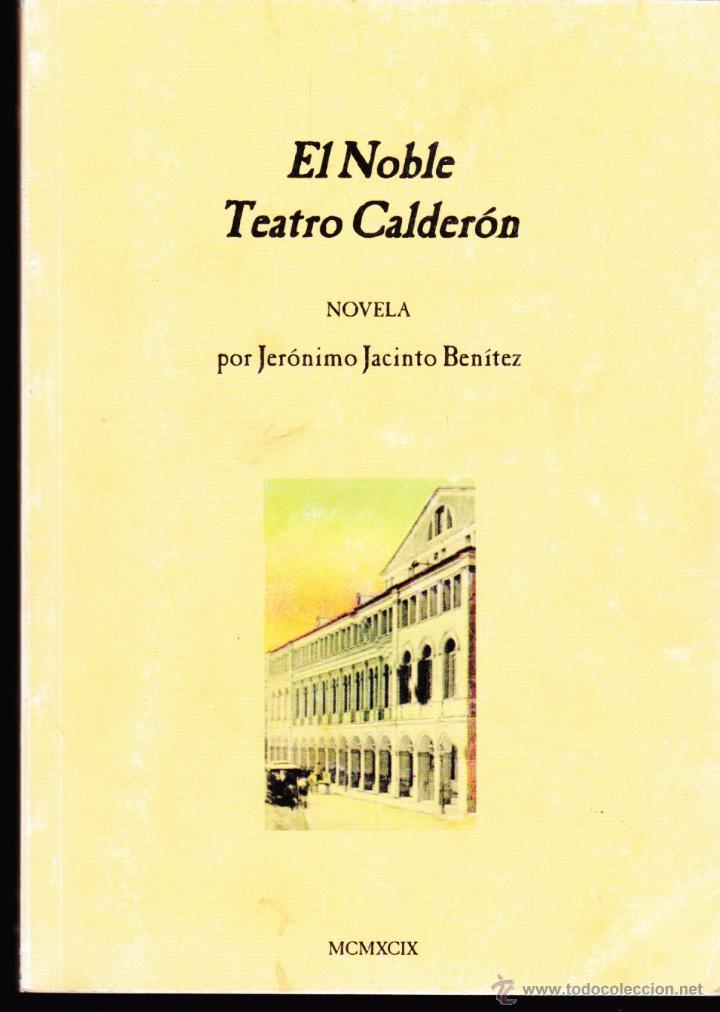 Libros de segunda mano: LIBRO .. EL NOBLE TEATRO CALDERON , JER&Oacute;NIMO JACINTO BENITEZ .