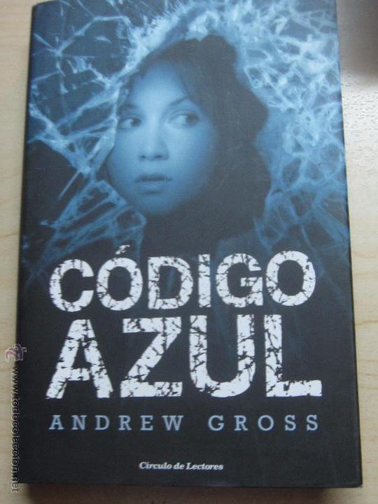 Libros de segunda mano: C&Oacute;DIGO AZUL ANDREW GROSS EDIT C&Iacute;RCULO DE LECTORES A&Ntilde;O 2007 - Foto 1