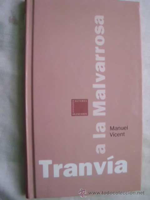 Libros de segunda mano: TRANV&Iacute;A A LA MALVARROSA. VICENT, Manuel. 2003 - Foto 1