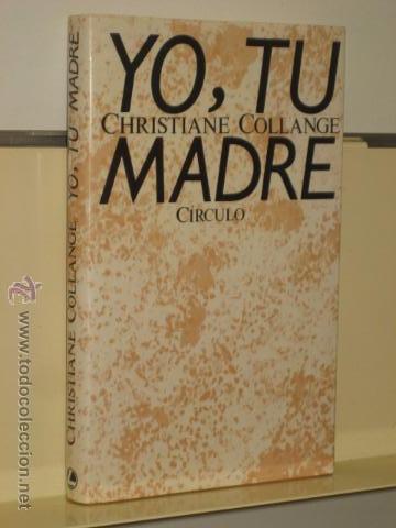 Libros de segunda mano: YO TU MADRE - CIRCULO DE LECTORES - Foto 1