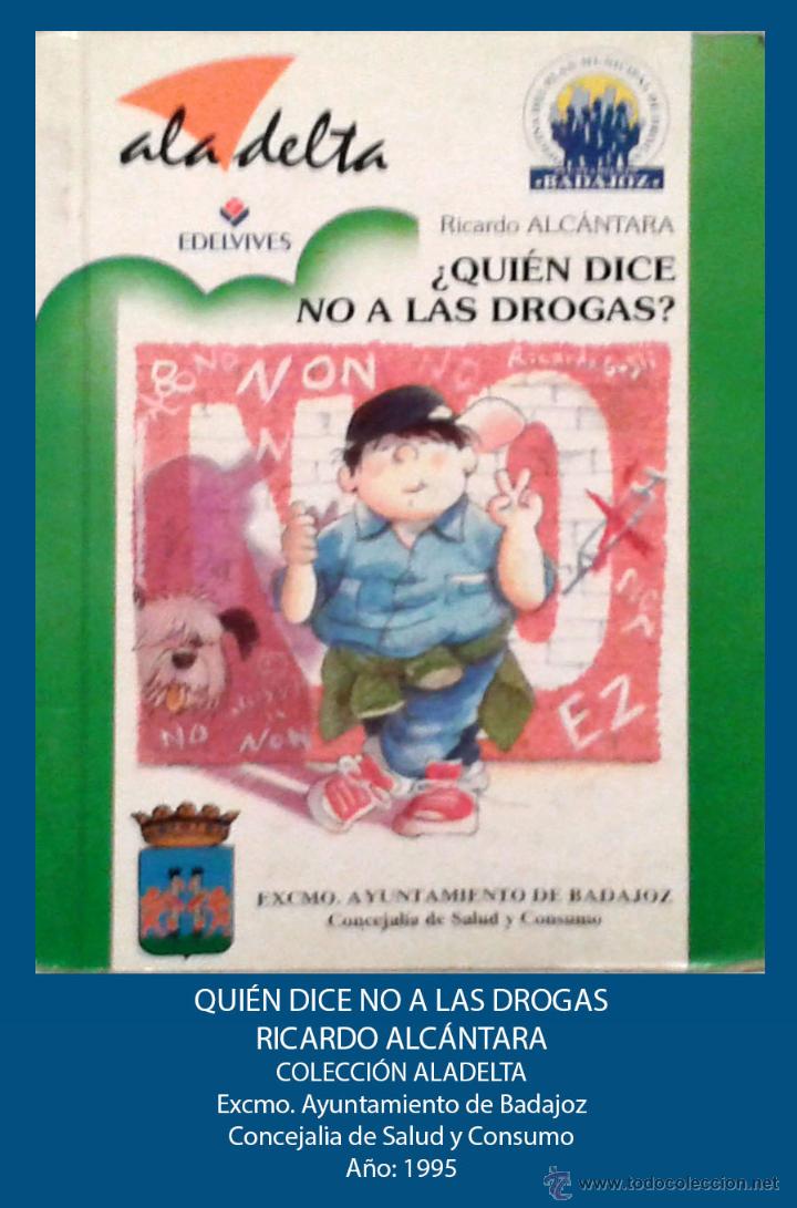 Libros de segunda mano: QUIEN DICE NO A LAS DROGAS - A&Ntilde;O 1995 - Foto 1