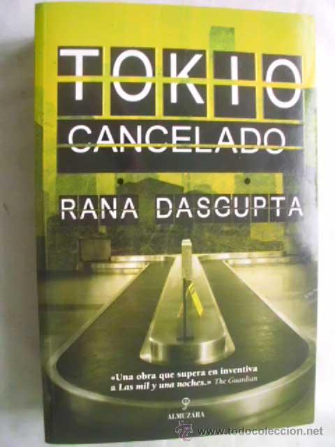 Gebrauchte B&uuml;cher: TOKIO CANCELADO. DASGUPTA, Rana. 2008