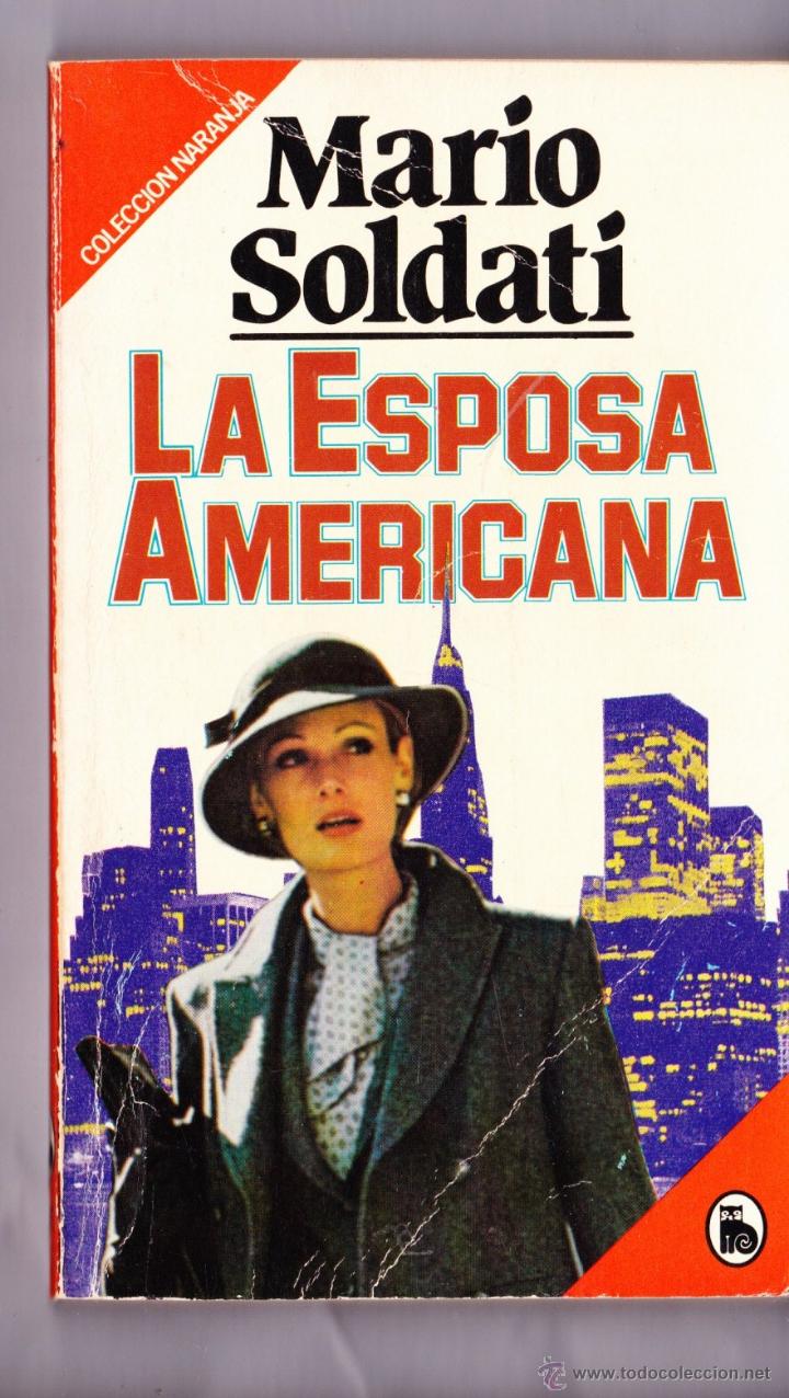 Libri di seconda mano: LIBRO - NOVELA - LA ESPOSA AMERICANA - MARIO SOLDATI - COLECCION NARANJA