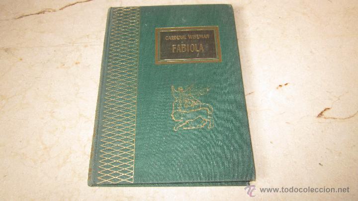 Libros de segunda mano: CARDENAL WISEMAN - FABIOLA - EDICIONES RODEGAR - Foto 1