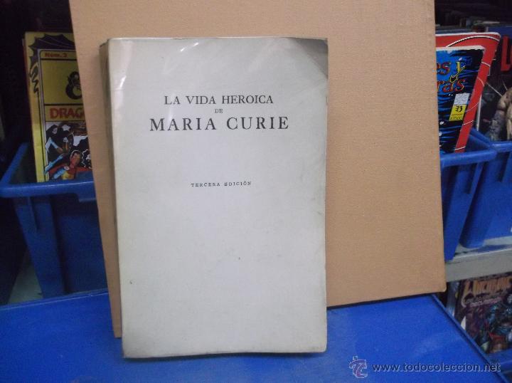 Libros de segunda mano: LA VIDA HEROICA DE MARIA CURIE contada por su hija EVE CURIE - ED. BUENOS AIRES 1937