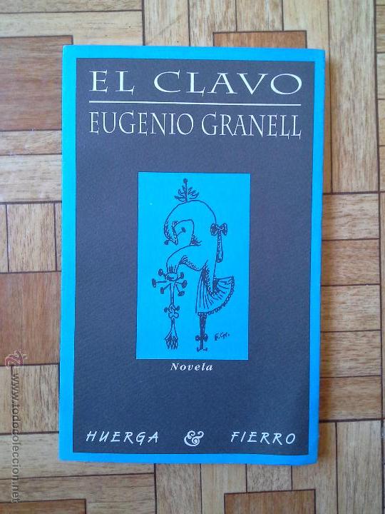 Libros de segunda mano: EUGENIO GRANELL - EL CLAVO - Foto 1