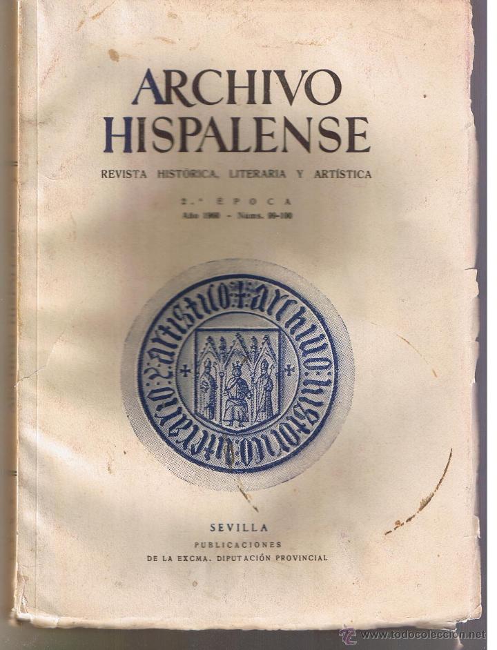 Libri di seconda mano: ARCHIVO HISPALENSE. REVISTA HISTÓRICA, LITERARIA Y ARTISTICA. TOMO XXXII 1960. Nº 99-100. (P/B39.2)