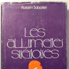 Libros de segunda mano: SABATIER, ROBERT - LES ALLUMETTES SUEDOISES - 1973