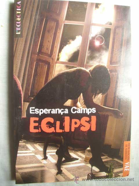 Libros de segunda mano: ECLIPSI. CAMPS, Esperan&ccedil;a. 2007 - Foto 1