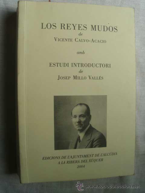 Libros de segunda mano: LOS REYES MUDOS. CALVO ACACIO, Vicente. 2004