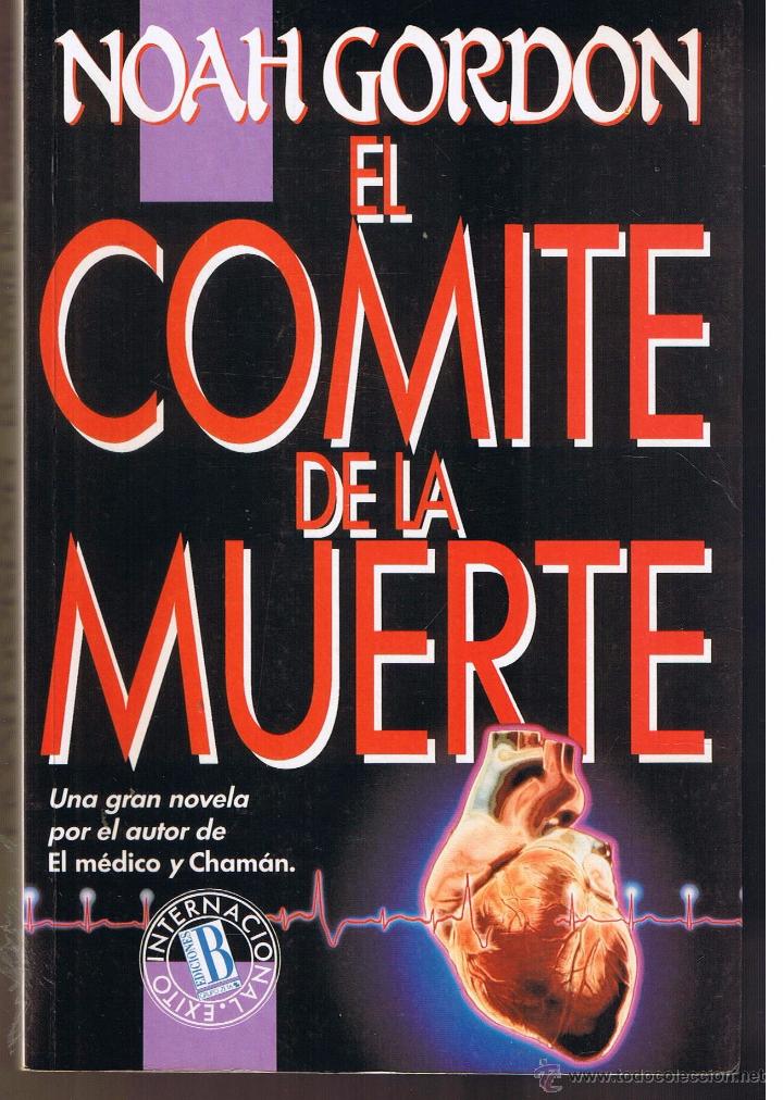 Libros de segunda mano: EL COMITE DE LA MUERTE. NOAH GORDON. EDICIONES B 1993.  (RF.MA). B/9 - Foto 1