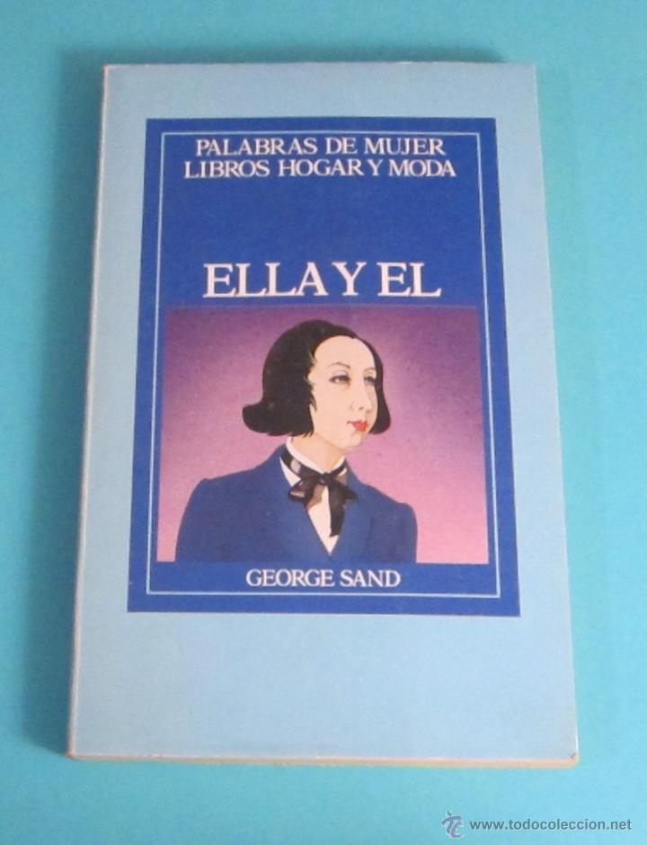 Libros de segunda mano: ELLA Y EL. GEORGE SAND - Foto 1