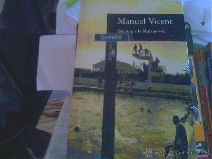 Libros de segunda mano: Manuel Vicent - Tranv&iacute;a a la Malvarrosa - Foto 1
