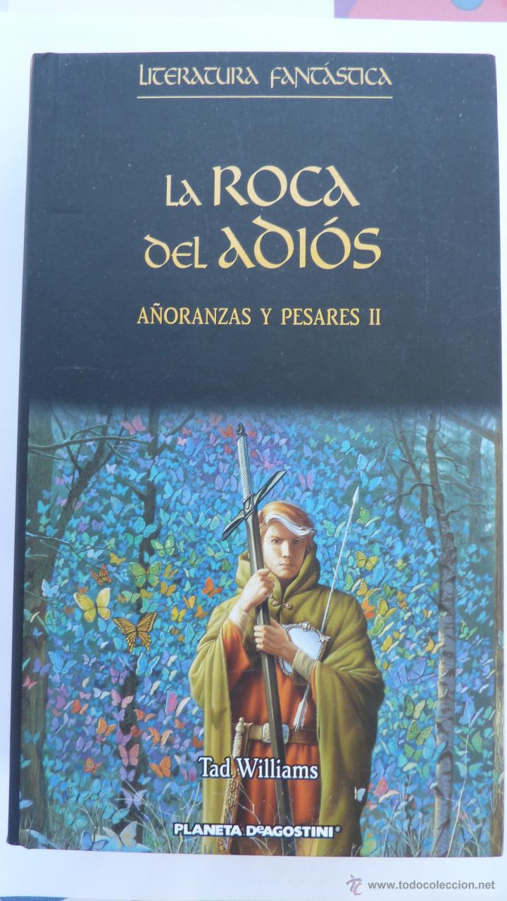 Libros de segunda mano: LIBRO N&ordm; 662 - LA ROSA DEL ADIOS - A&Ntilde;ORANZAS Y PESARES II - TAD WILLIAMS