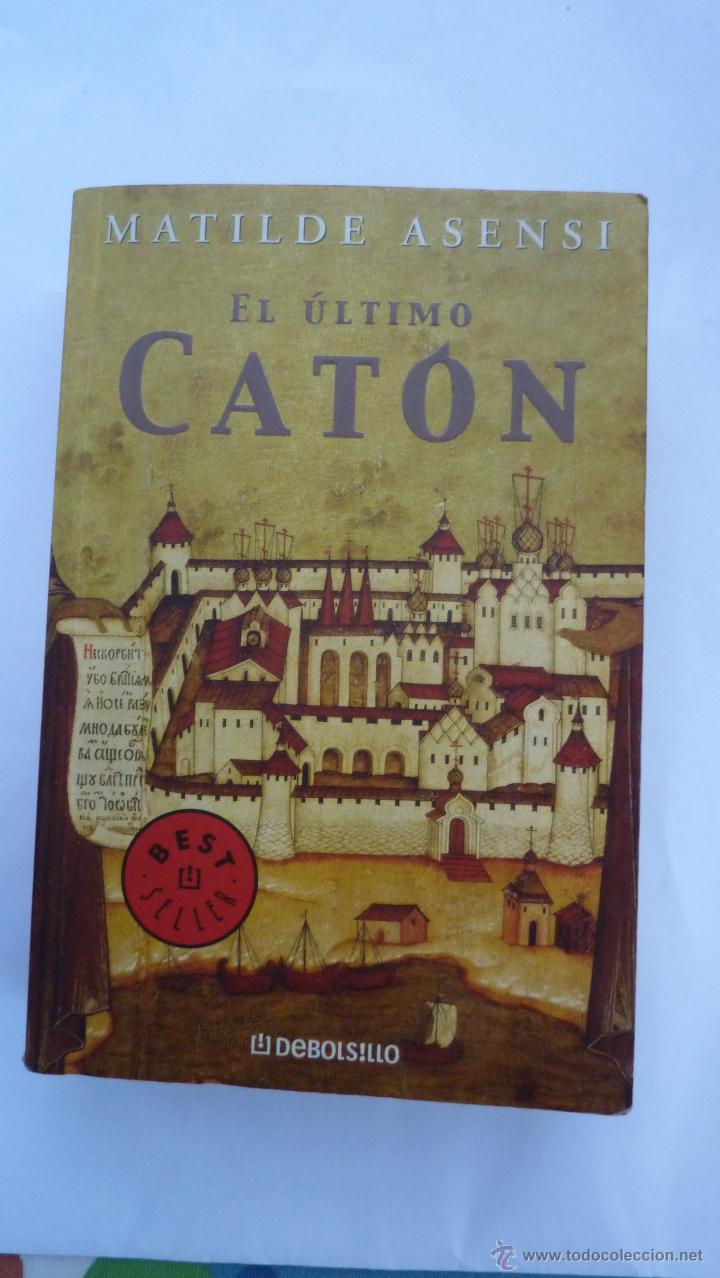 Libros de segunda mano: LIBRO N&ordm; 702 - EL ULTIMO CATON - MATILDE ASENSI - Foto 1