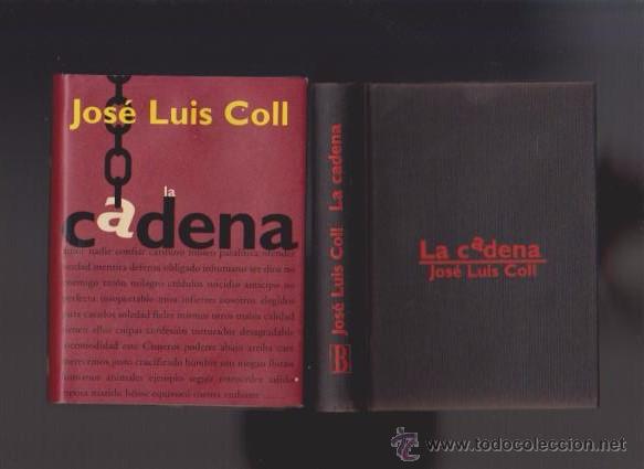 Libros de segunda mano: JOS&Eacute; LUIS COLL - LA CADENA - EDICIONES B 1996 - Foto 1