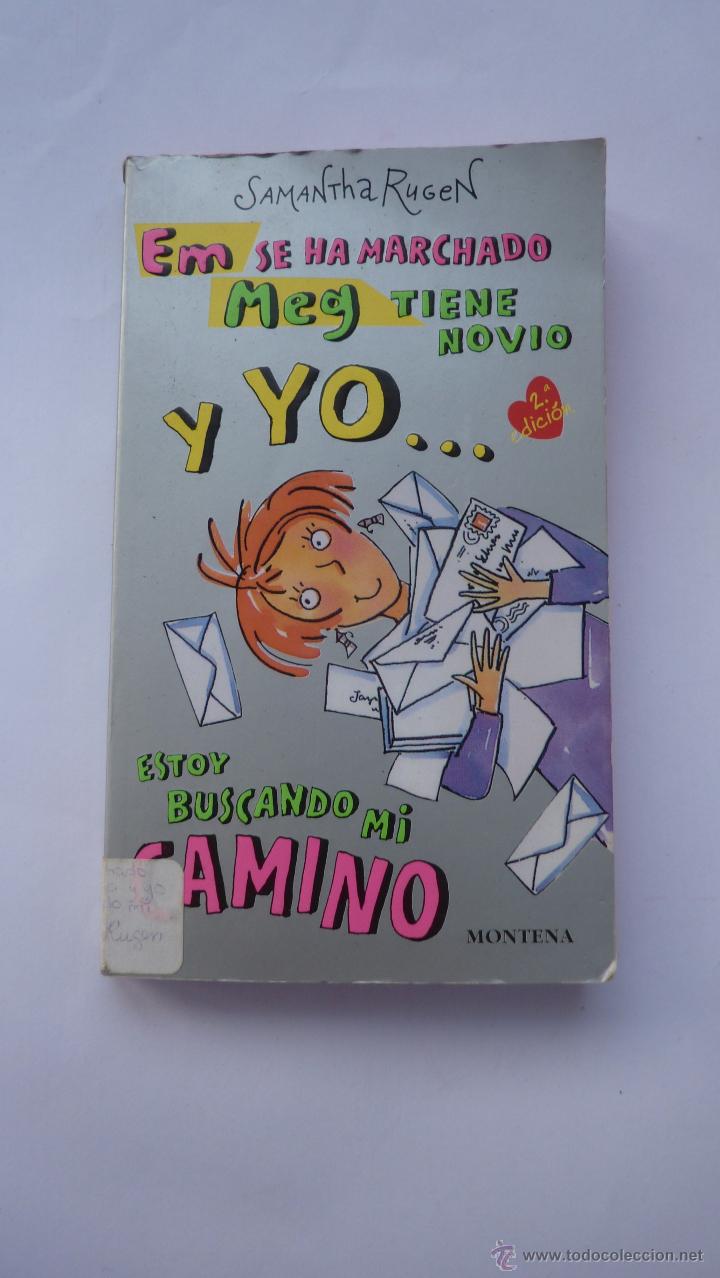 Gebrauchte B&uuml;cher: LIBRO N&ordm; 640 - EM SE HA MARCHADO MEG TIENE NOVIO Y YO ESTOY BUSCANDO MI CAMINO - SAMANTHA RUGEN