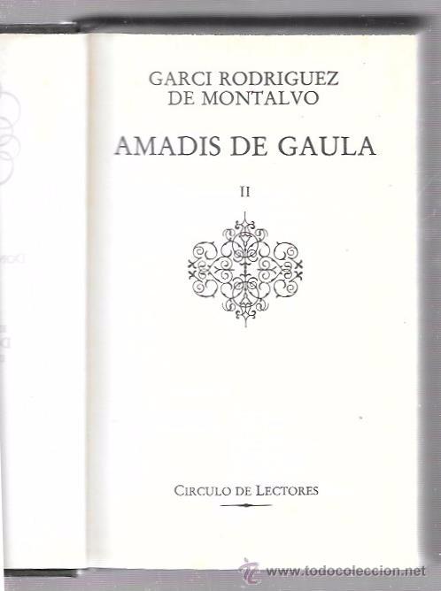 Amadis of Gaul by Garci Rodríguez de Montalvo