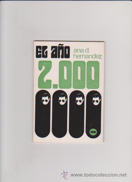 Libros de segunda mano: EL A&Ntilde;O 2000 - ANA D. HERNANDEZ - ZERO EDITORIAL 1971 - Foto 1