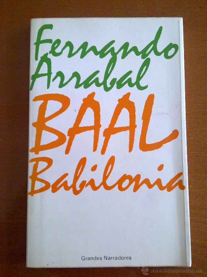 Libros de segunda mano: BAAL BABILONIA, FERNANDO ARRABAL - Foto 1