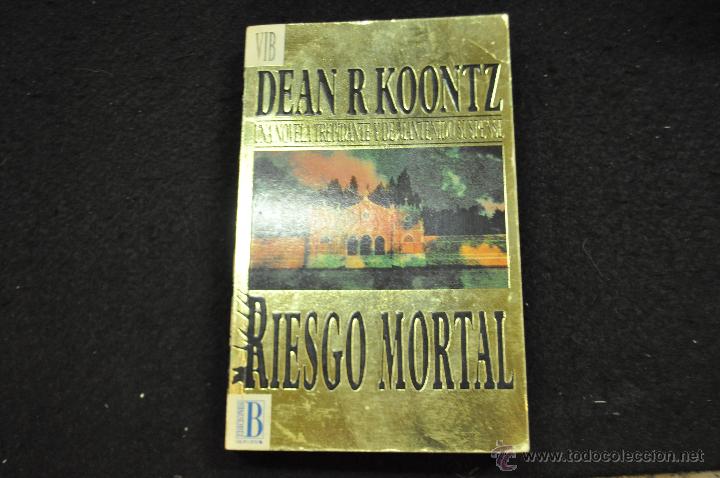 Libros de segunda mano: RIESGO MORTAL - DEAN R KOONTZ - EDICIONES B - Foto 1