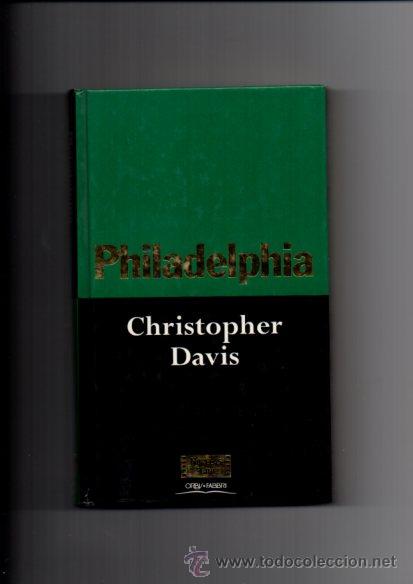 Libros de segunda mano: PHILADELPHIA - CHRISTOPHER DAVIS - ORBIS 1995 - Foto 1