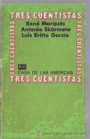 Libri di seconda mano: TRES CUENTISTAS. REN&Eacute; MARQU&Eacute;S, ANTONIO MARQU&Eacute;S, LUIS BRITTO GARC&Iacute;A. CASA AMERICAS. CUBA.