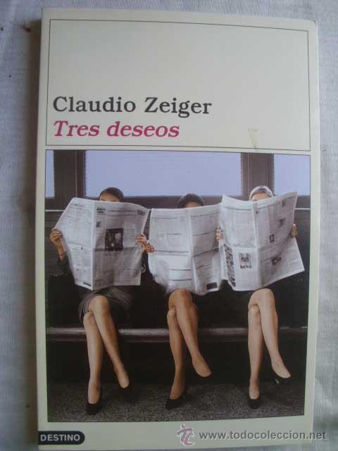 Libros de segunda mano: TRES DESEOS. ZEIGER, Claudio. 2002 - Foto 1