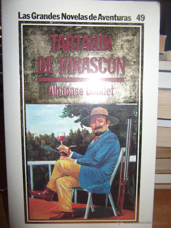 Libros de segunda mano: TARTAR&Iacute;N DE TARASC&Oacute;N &middot;&middot;&middot;ALPHONSE DAUDET . - Foto 1