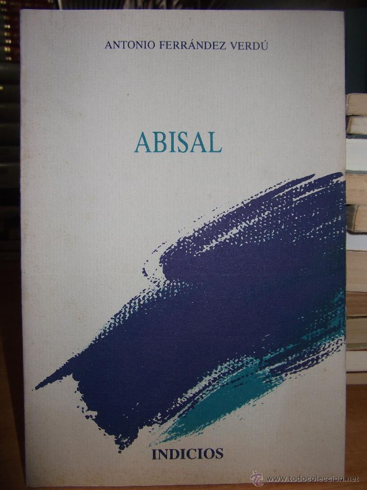 Libros de segunda mano: ABISAL &middot;&middot;&middot;&middot; ANTONIO FERRANDEZ