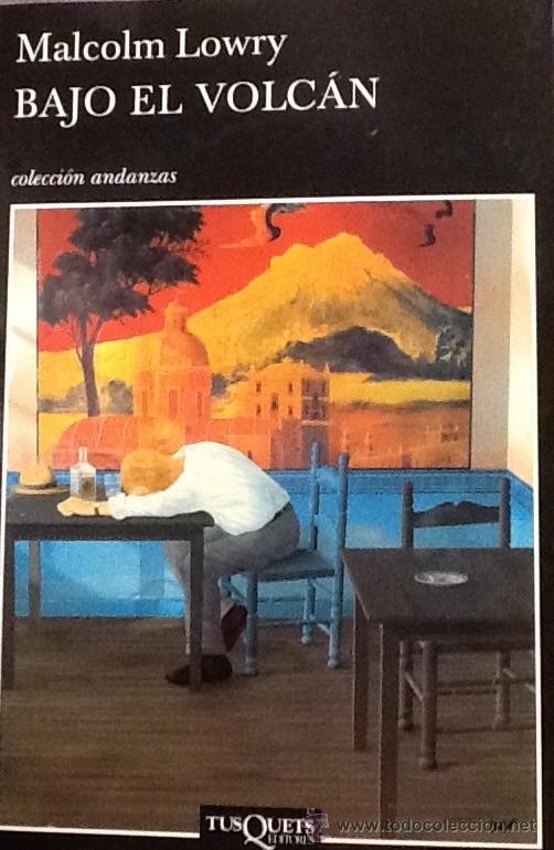 Libros de segunda mano: Bajo el volc&aacute;n. Malcolm Lowry . tusquets . - Foto 1