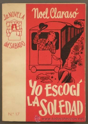 Libros de segunda mano: CLARASO, NOEL: YO ESCOGI LA SOLEDAD - Foto 1