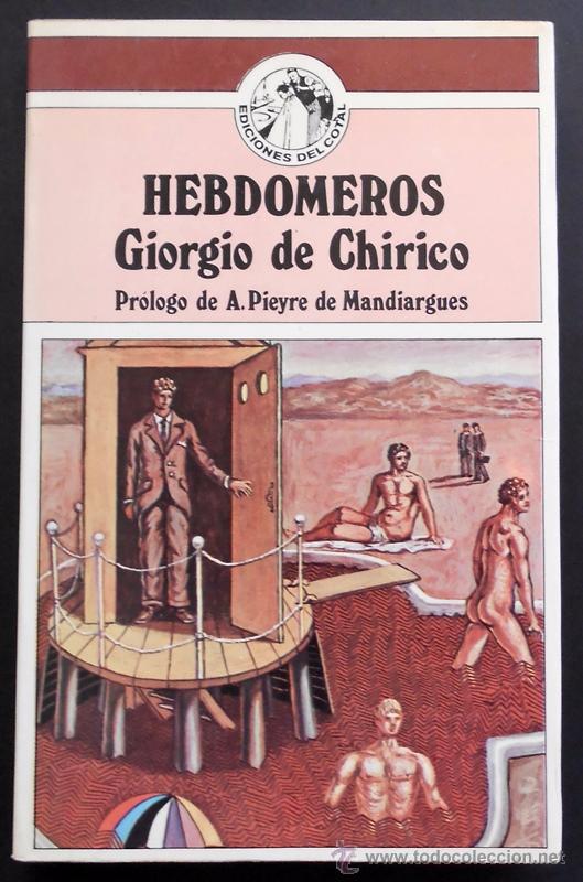 Hebdómeros de chirico ediciones del Vendido