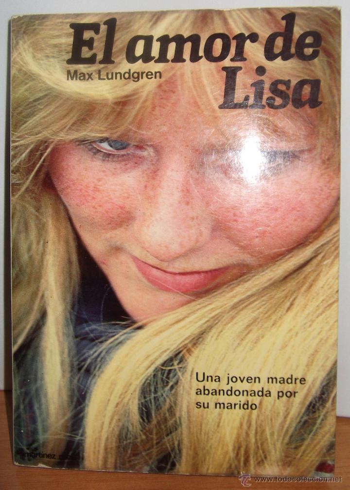 Libros de segunda mano: EL AMOR DE LISA &middot;&middot;&middot; MAX LUNDGREN . - Foto 1