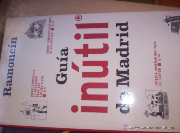 Libros de segunda mano: GUIA INUTIL DE MADRID - RAMONCIN - RBA 2002 - Foto 1