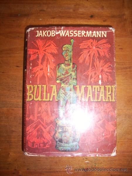 Libros de segunda mano: WASSERMANN, Jakob. Bula Matari - Foto 1