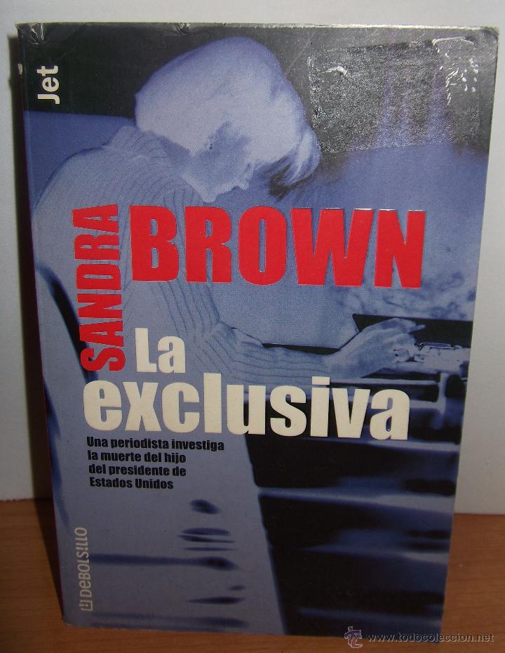 Libros de segunda mano: LA EXCLUSIVA &middot;&middot;&middot;SANDRA BROWN . - Foto 1