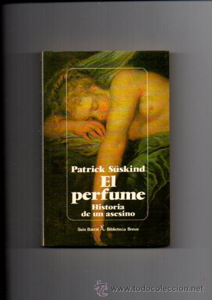 Libros de segunda mano: EL PERFUME - PATRICK S&Uuml;SKIND - SEIX BARRAL 1987 - Foto 1